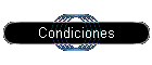 Condiciones